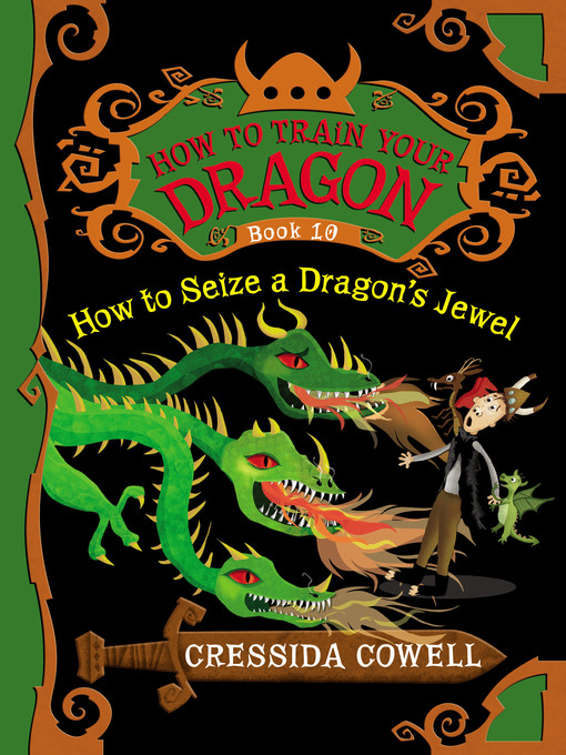 Cressida Cowell创作的How to Seize a Dragon's Jewel作品的详细信息 - 可供借阅